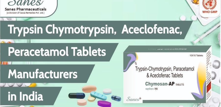 trypsin chymotrypsin aceclofenac paracetamol tablets manufacturers