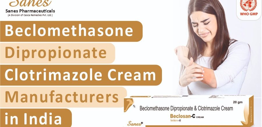 Beclomethasone Dipropionate Clotrimazole Cream Manufacturers